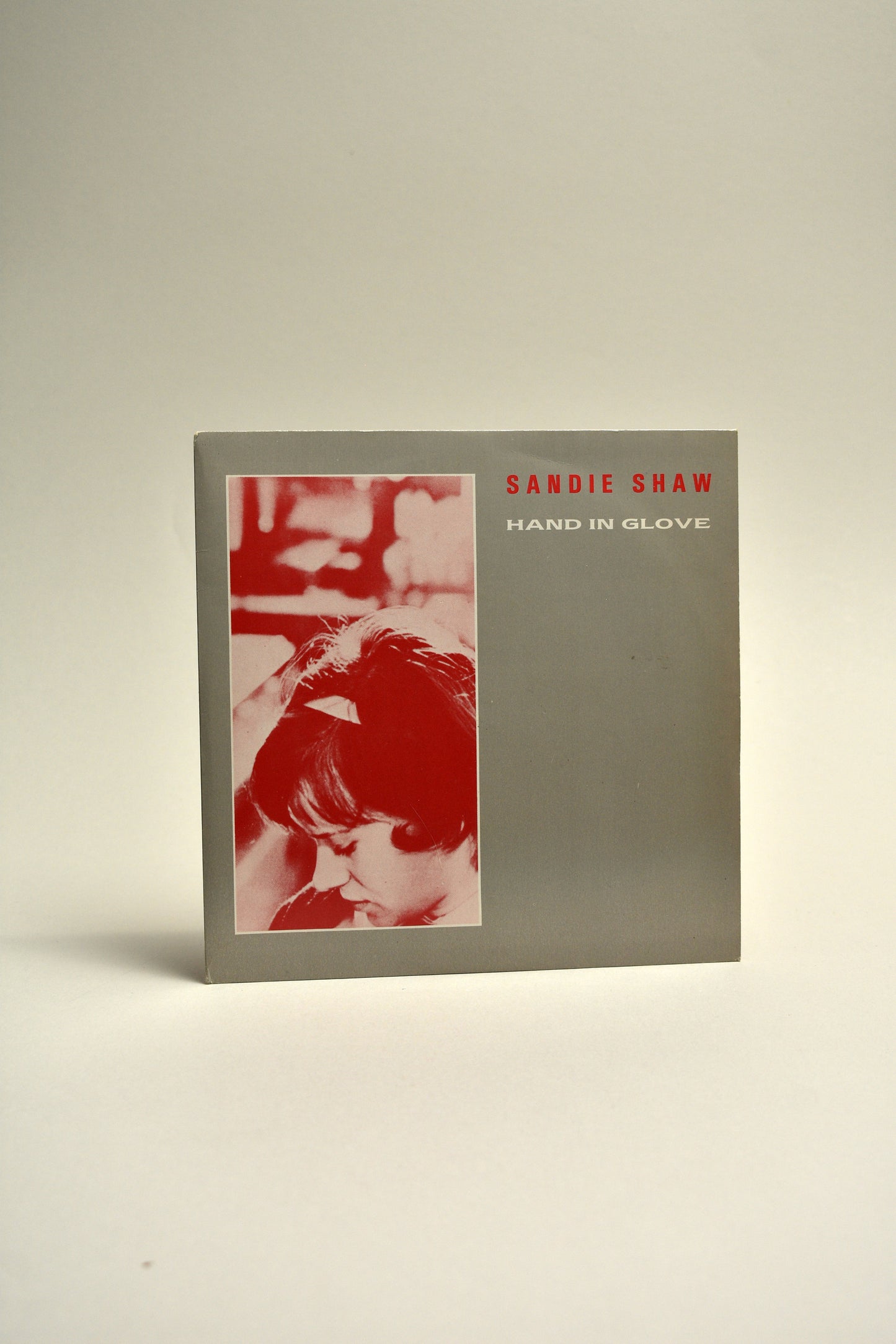 Sandie Shaw – Hand In Glove / I Don’t Owe You Anything (UK 7" Single, 1984)