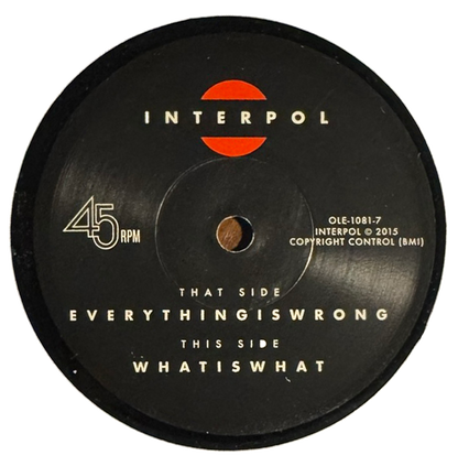Interpol – Everything Is Wrong / What Is What (US 7" Single, 2015)