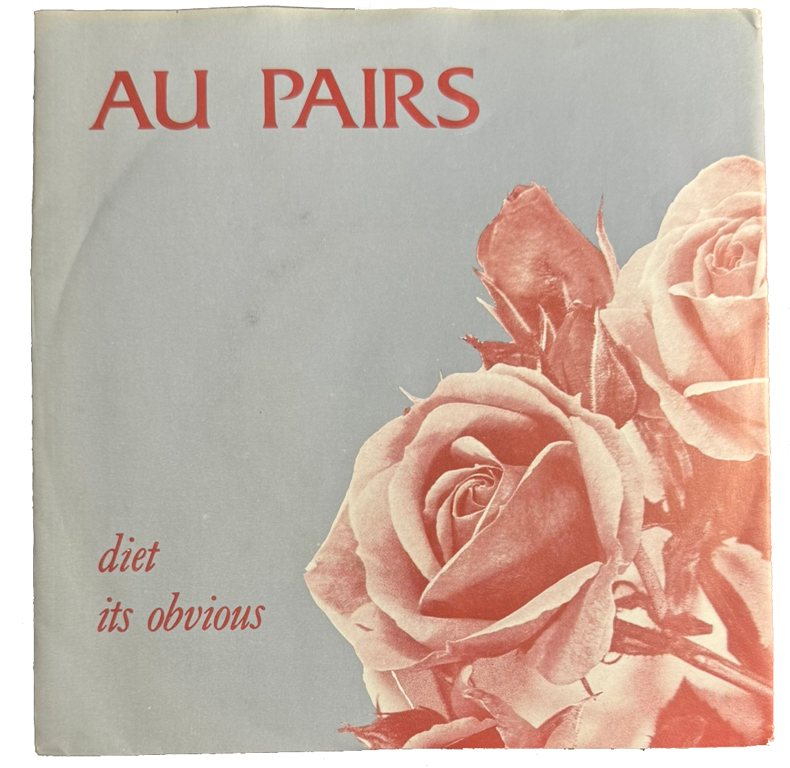 Au Pairs – Diet / It's Obvious (7”, 1980, UK)
